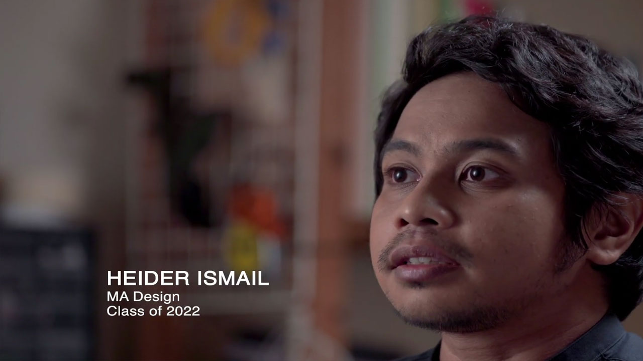 Heider Ismail shares how returning for an MA in Design reignited his curiosity and expanded his thinking beyond human-centred design.